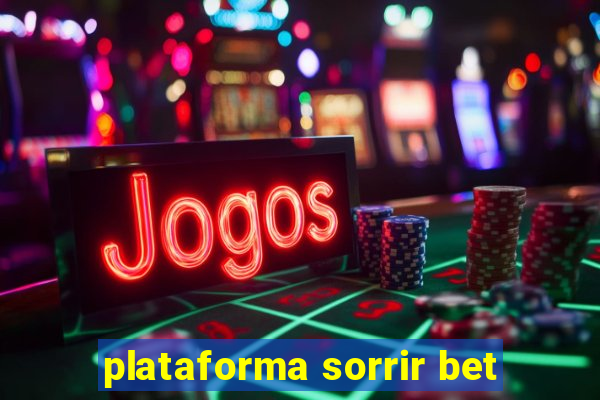 plataforma sorrir bet